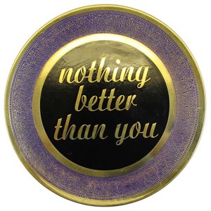 natural geo nothing better than you wall hanging brass accent plate