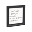 Fairgrove Square Wood Wall Sign - I can't say I love you enough