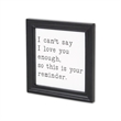 Fairgrove Square Wood Wall Sign - I can't say I love you enough