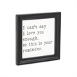 Fairgrove Square Wood Wall Sign - I can't say I love you enough