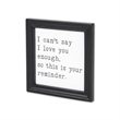 Fairgrove Square Wood Wall Sign - I can't say I love you enough