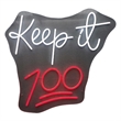 Keep it 100 Neon Sign - 23