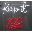 Keep it 100 Neon Sign - 23