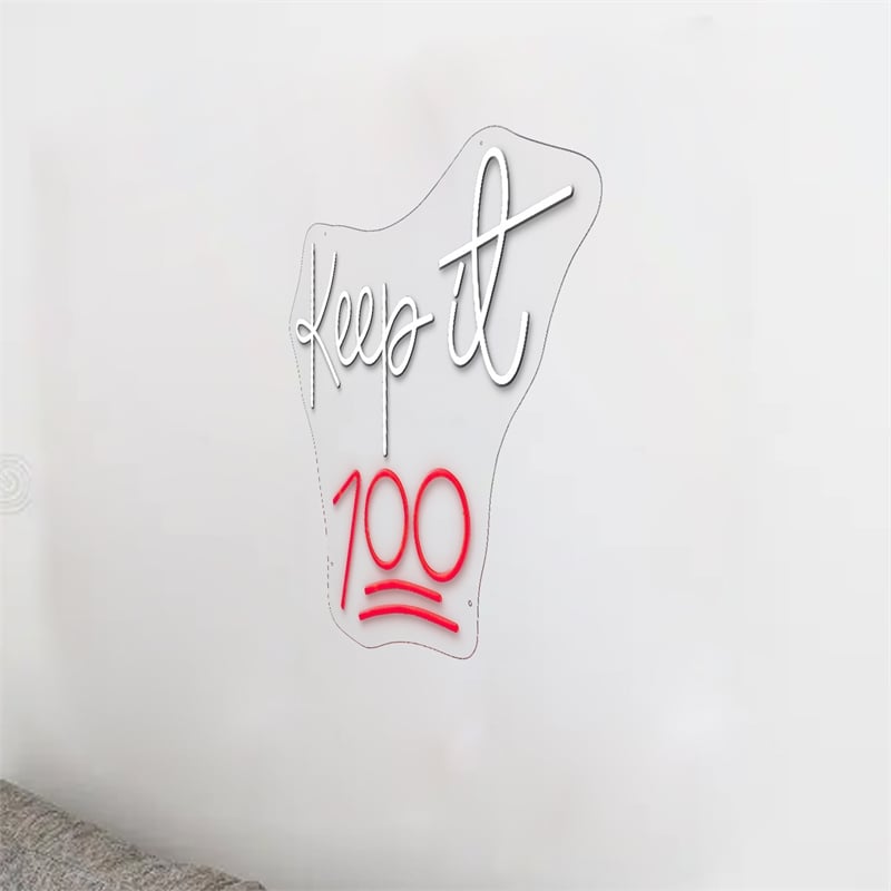 Keep it 100 Neon Sign - 23