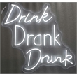 Drink Drank Drunk Neon Sign - 26