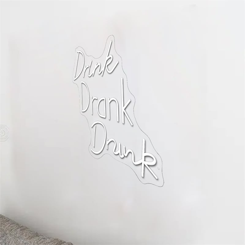 Drink Drank Drunk Neon Sign - 26