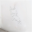Drink Drank Drunk Neon Sign - 26