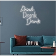Drink Drank Drunk Neon Sign - 26