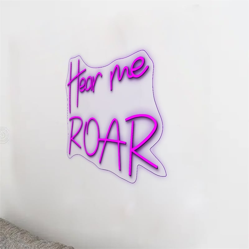 Hear Me Roar Neon Sign - 25