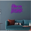 Hear Me Roar Neon Sign - 25