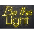 Be the Light Neon Sign - 28