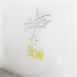 Hustle n Glow Neon Sign - 21