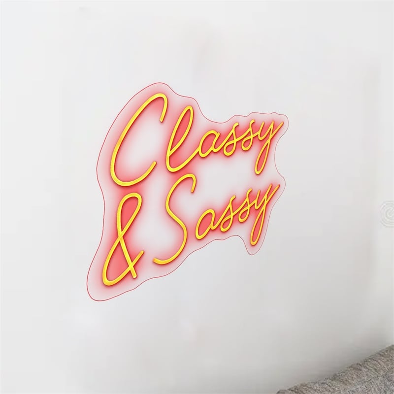 Classy & Sassy Neon Sign - 26