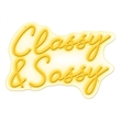 Classy & Sassy Neon Sign - 26