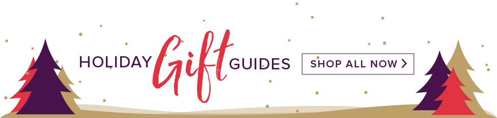 Shop All of Our Gift Guides