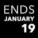 Ends January 19