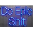 Pemberly Row Neon Wall Sign Do Epic Shit - 30