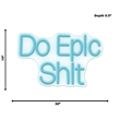 Pemberly Row Neon Wall Sign Do Epic Shit - 30
