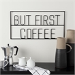 Mercana But First Coffee Metal Wall Sign Cut-Out Typography in Black