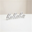 Clara hohoho Silver Cast Iron Table Sign