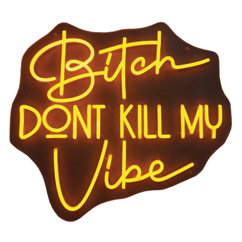 Bitch Don't Kill My Vibe Multi-Color Neon Sign - 20