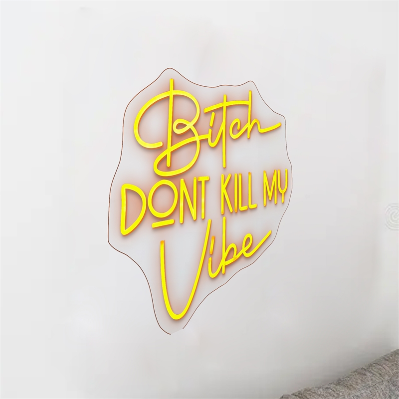 Bitch Don't Kill My Vibe Multi-Color Neon Sign - 20