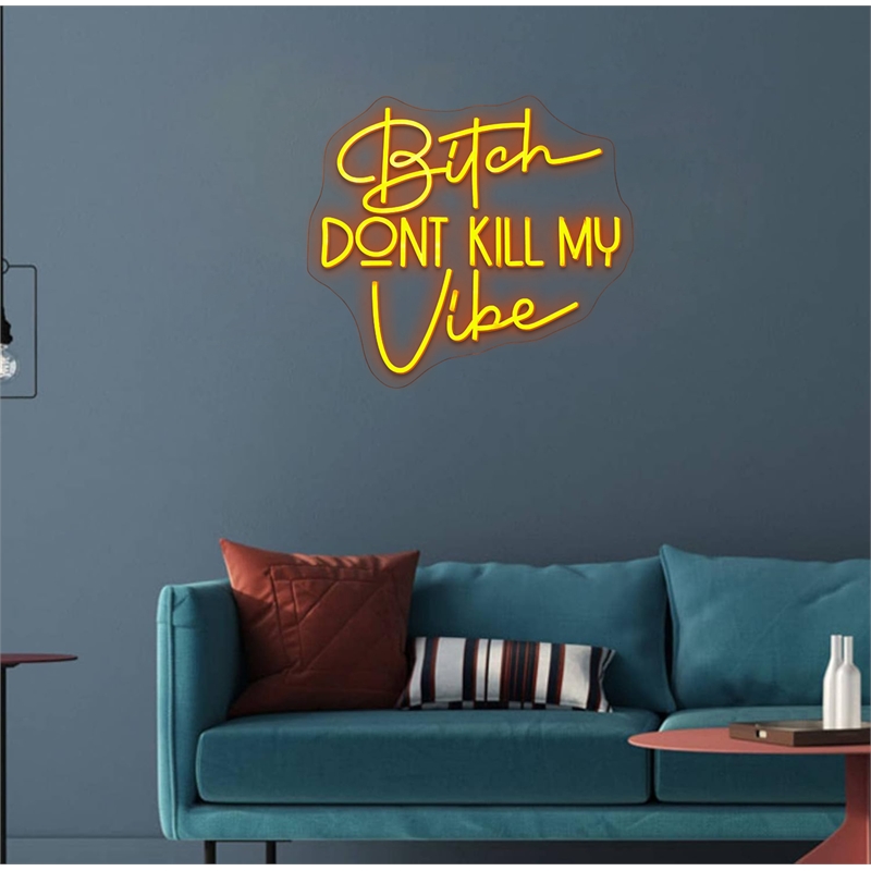 Bitch Don't Kill My Vibe Multi-Color Neon Sign - 20