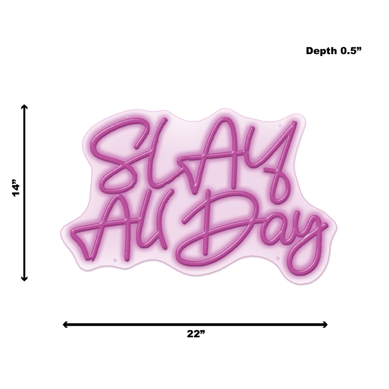 Pink Slay All Day Neon Sign - 22