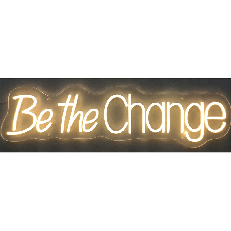 Be the Change White Neon Sign - 30