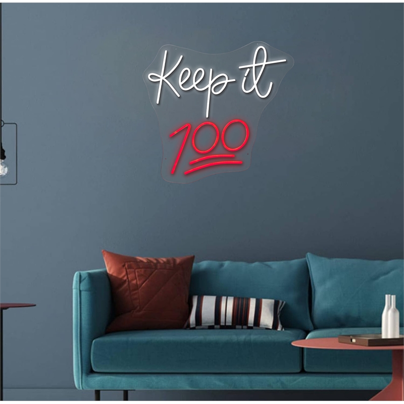 Keep it 100 Neon Sign - 23