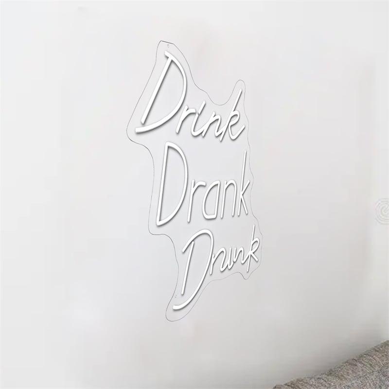Drink Drank Drunk Neon Sign - 26