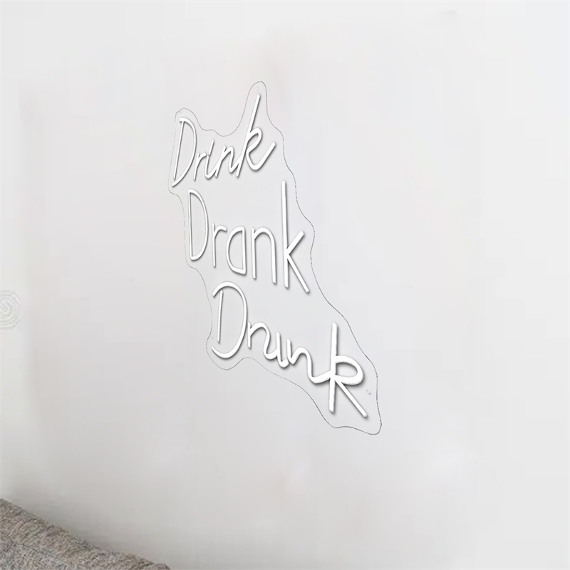Drink Drank Drunk Neon Sign - 26