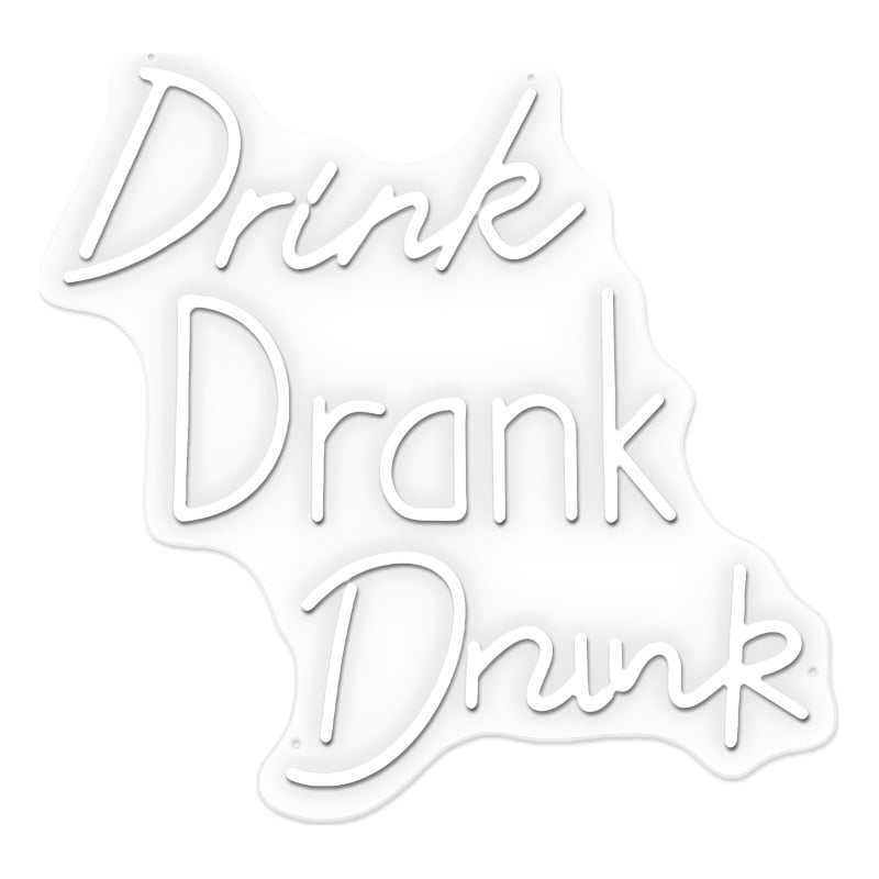 Drink Drank Drunk Neon Sign - 26