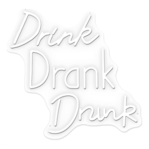 Drink Drank Drunk Neon Sign - 26&quot x 26&quot - Neon White - Acrylic