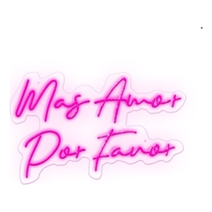 Mas Amor Por Favor LED Neon Sign on Acrylic - 30&quot x 19&quot - Pink