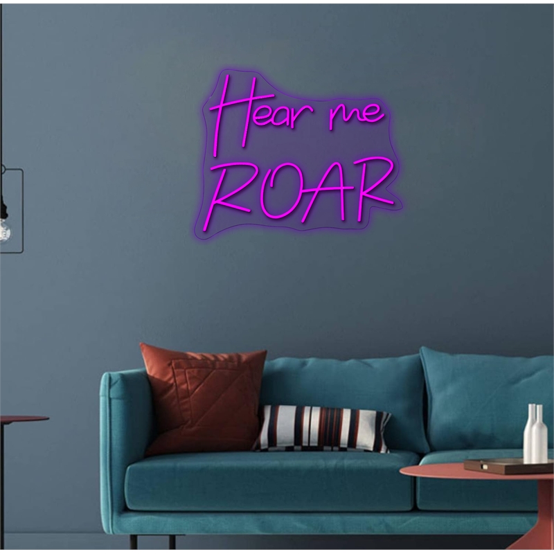 Hear Me Roar Neon Sign - 25